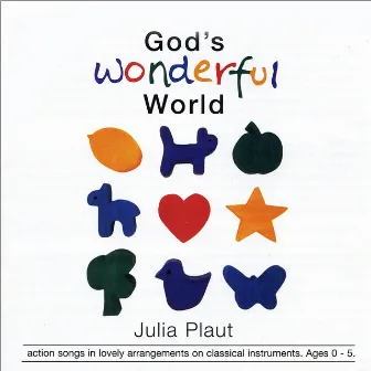 God's Wonderful World by Julia Plaut