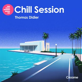 Chill Session by Thomas Didier