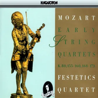 Mozart: String Quartets Nos. 1-13 by Festetics Quartet