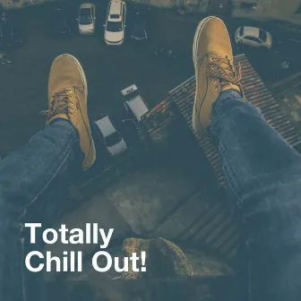 Totally Chill out! by Unknown Artist