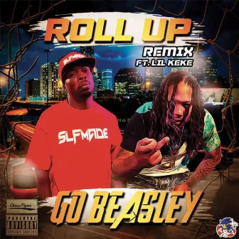 Roll Up (Remix) by GO Beasley