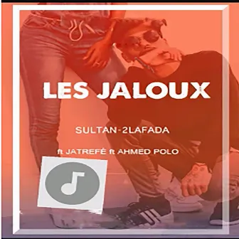 Les jaloux by Sultan 2Lafada