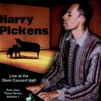 Live At Stem Concert Hall Vol. 1 by Harry Pickens