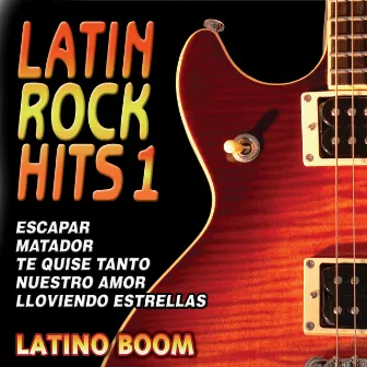 Latin Rock Hits 1 by Latino Boom