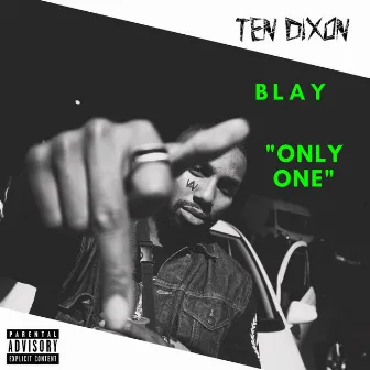 Only One by Ten Dixon