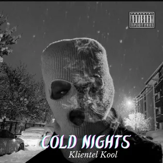 Cold Nights by Klientel Kool