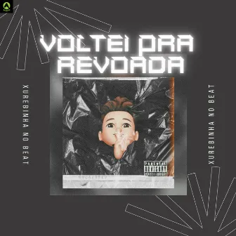 Voltei pra Revoada by Xurebinha No Beat