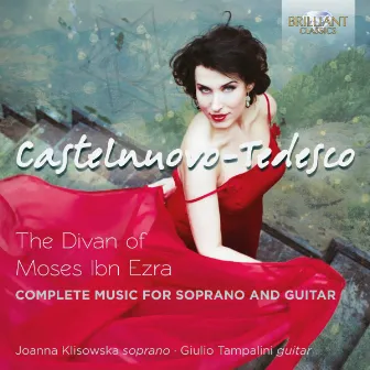 Castelnuovo-Tedesco: The Divan of Moses Ibn Ezra, Complete Music for Voice and Guitar by Joanna Klisowska