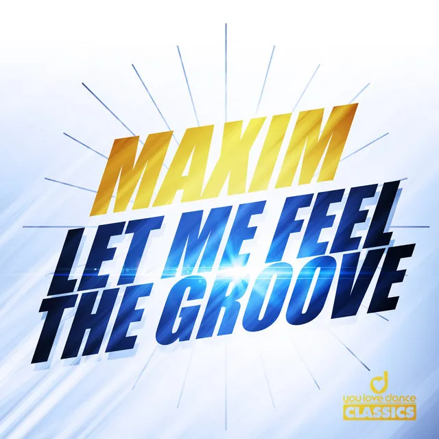 Let Me Feel the Groove - Radio Mix