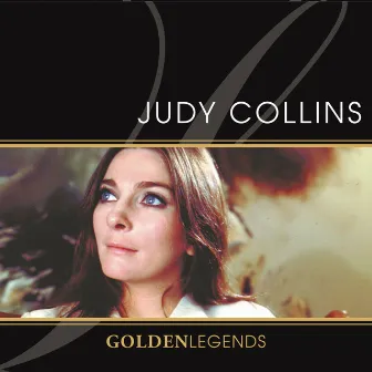 Judy Collins: Golden Legends (Deluxe Edition) by Judy Collins