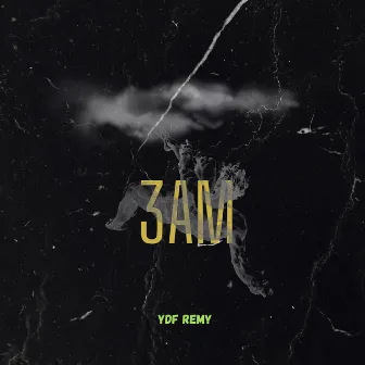 3AM by YDF Remy