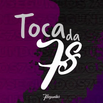 Toca da 7s: Todo Clichê by 7Segundos