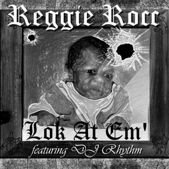 Lok At Em' - Single by Reggie Rocc