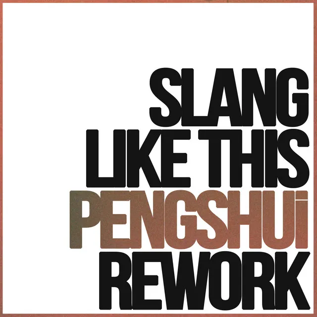 Slang Like This (Rework)