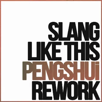 Slang Like This (Rework) by PENGSHUi