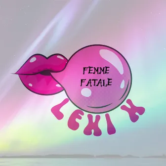 Femme Fatale by Lexi X