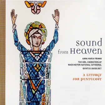 Sound from Heaven: A Liturgy for Pentecost by Geoffrey Williams