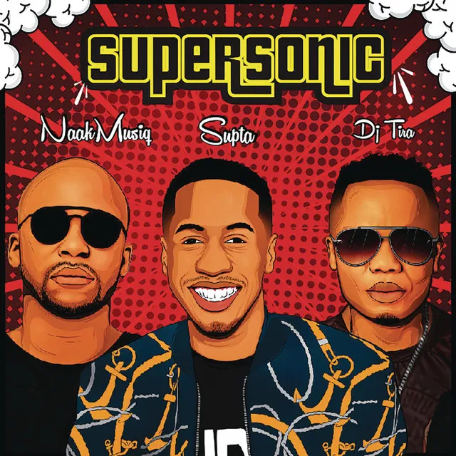 SuperSonic (feat. NaakMusiQ & DJ Tira)