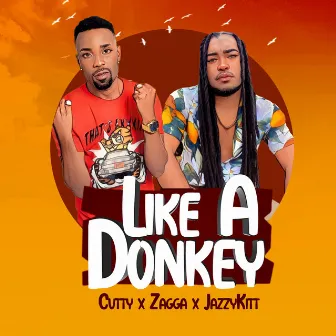 Like A Donkey by Cutty