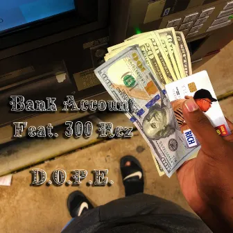 Bank Account by D.O.P.E.