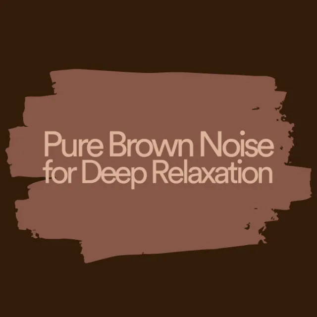 Brown Noise for Baby Sleep and Colic Relief