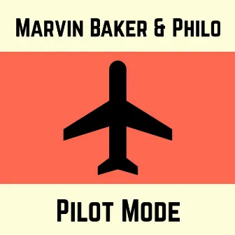 Pilot Mode by Marvin Baker