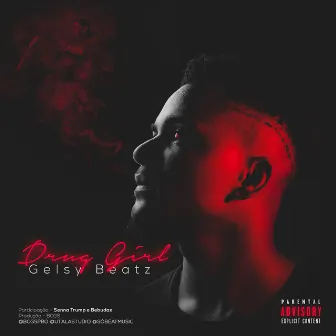 Drug Girl by Gelsy Beatz