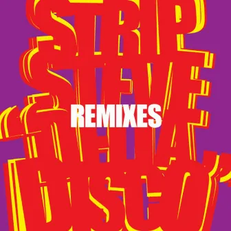 Delta Disco Remixes by Strip Steve