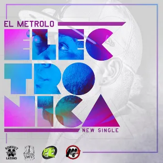 Electronic - Single by El Metrolo