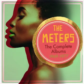 The Complete Albums 1969-1977 by The Meters