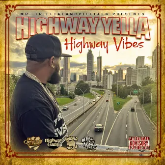 Highway Vibes by Highway Yella