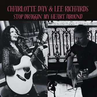 Stop Draggin' My Heart Around by Charlotte Day