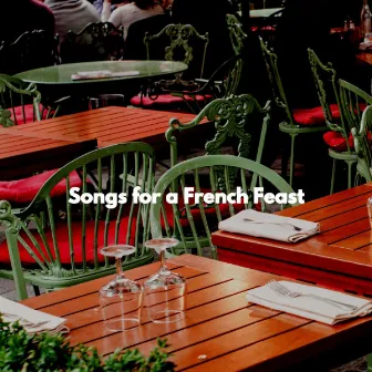 Songs for a French Feast by Light Jazz Academy Paradise