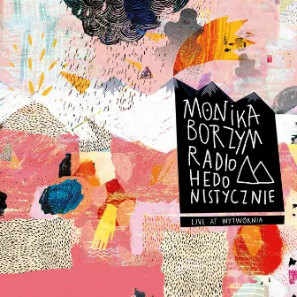 Radiohedonistyczne by Monika Borzym