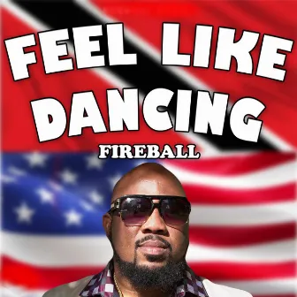 Feel Like Dancing by Fireball