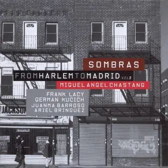 Sombras. From Harlem To Madrid Vol. 2 by Miguel Ángel Chastang