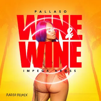 Wine & Wine (Radio Remix) by Impega Kross