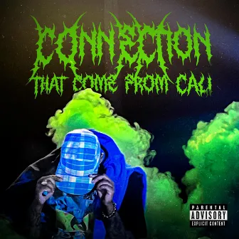 Connection That Come From Cali by Vulgo PP