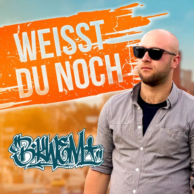 Weisst du noch