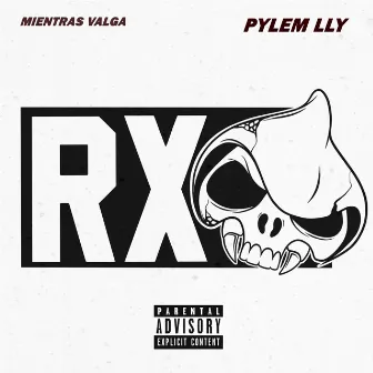 Mientras Valga by Pylem Lly