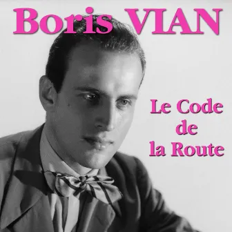 Le code de la route by Boris Vian