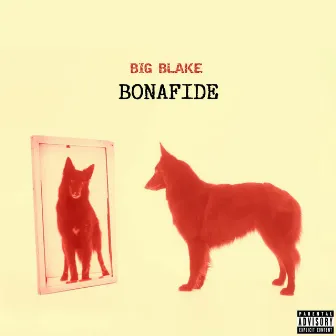 Bonafide by Big Blake