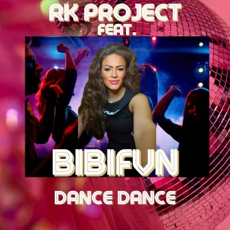 Dance Dance by RK Project