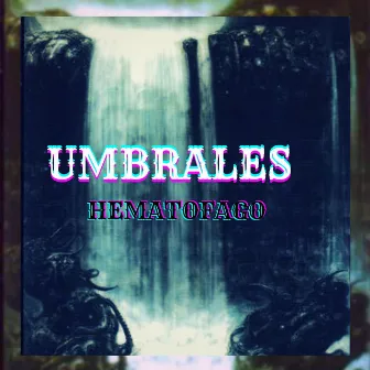 Umbrales by Hematofago