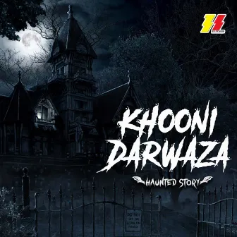 Khooni Darwaza (Haunted Story) by Asar Nawaz Usmani