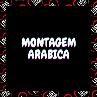 Montagem Arabica by MC Bruna