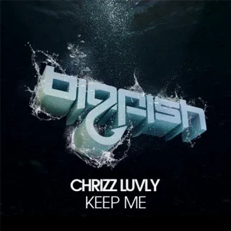 Keep Me by Chrizz Luvly