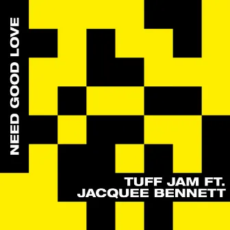 Need Good Love (feat. Jacquee Bennett) by Tuff Jam