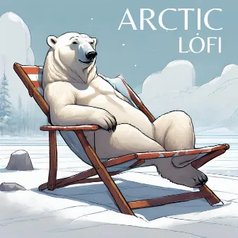 Arctic Lofi: Chill Winter Soundscapes by Lofi Dimension