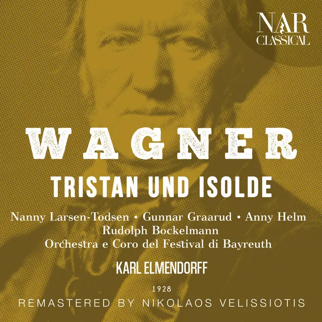 Tristan und Isolde, WWV 90, IRW 51, Act I: "War Morold dir so wert" (Tristan, Isolde, Chor)